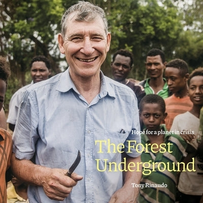 The Forest Underground: Hope for a Planet in Crisis Paperback Iscast