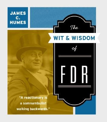 The Wit & Wisdom of FDR Paperback Harper Perennial