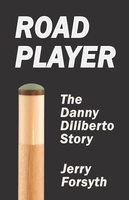 Road Player: The Danny Diliberto Story Paperback Bebob Publishing