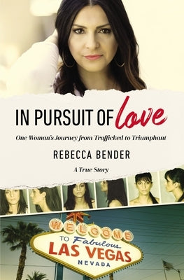 In Pursuit of Love: One Woman's Journey from Trafficked to Triumphant Paperback Zondervan