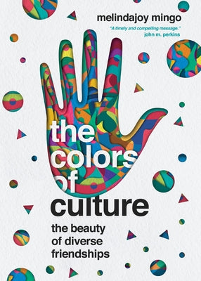 The Colors of Culture: The Beauty of Diverse Friendships Paperback IVP
