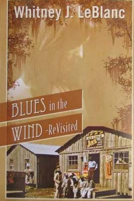 Blues in the Wind-Revisited Paperback Createspace Independent Publishing Platform