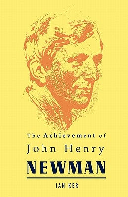 Achievement of John Henry Newman Paperback Continnuum-3PL