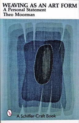 Weaving as an Art Form Paperback Schiffer Craft