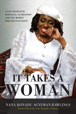 It Takes a Woman: A Life Shaped by Heritage, Leadership and the Women who defined Hope Paperback Hillcroft Bay Press