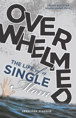 Overwhelmed: The Life of a Single Mom Paperback Independently Published