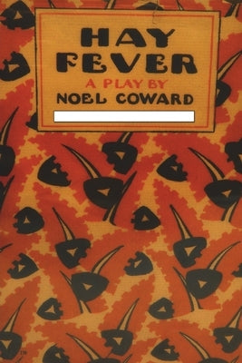 Hay Fever: A Play in Three Acts Paperback Must Have Books