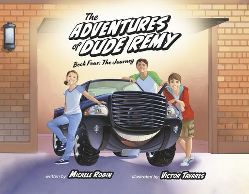 The Adventures of Dude Remy: Book Four: The Journey Volume 4 Paperback Bookbaby