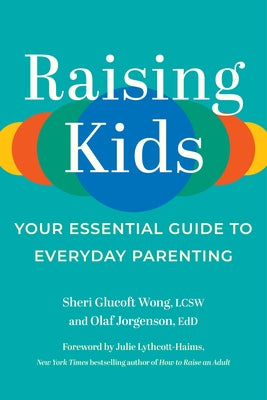 Raising Kids: Your Essential Guide to Everyday Parenting Paperback Matt Holt