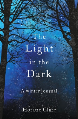 The Light in the Dark: A Winter Journal Paperback Elliott & Thompson