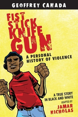 Fist Stick Knife Gun: A Personal History of Violence Paperback Beacon Press