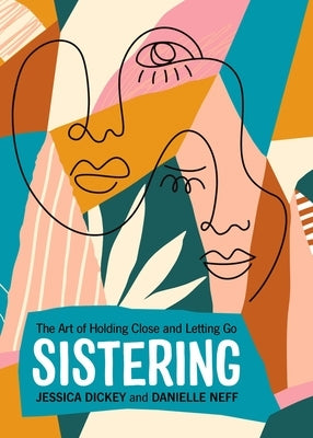Sistering: The Art of Holding Close and Letting Go Paperback Pilgrim Press