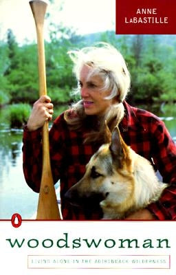 Woodswoman: Young Ecologist Meets Challenge Living Alone Adirondack Wilderness Paperback Penguin Books