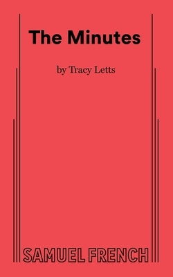 The Minutes Paperback Samuel French, Inc.