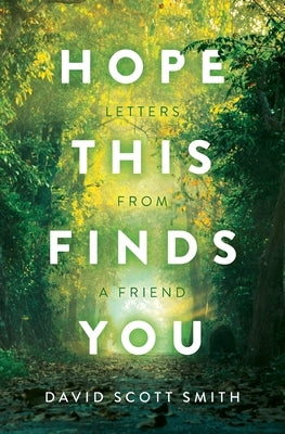Hope This Finds You: Letters From a Friend Paperback Starlings Press