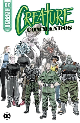 DC Horror Presents: Creature Commandos by Dastmalchian, David