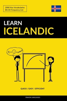 Learn Icelandic - Quick / Easy / Efficient: 2000 Key Vocabularies Paperback Createspace Independent Publishing Platform