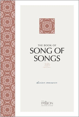 The Book of Song of Songs (2020 Edition): Divine Romance Bible Broadstreet Publishing