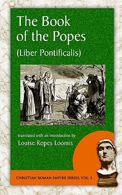 The Book of the Popes (Liber Pontificalis) Paperback Evolution Publishing & Manufacturing