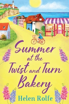 Summer at the Twist and Turn Bakery by Rolfe, Helen
