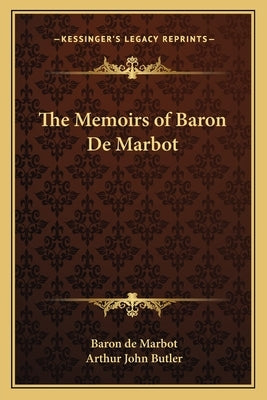 The Memoirs of Baron de Marbot Paperback Kessinger Publishing