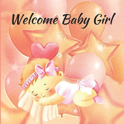 Welcome Baby Girl Paperback Rilove Rachelle
