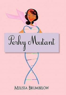 Perky Mutant Paperback iUniverse