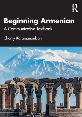 Beginning Armenian: A Communicative Textbook Paperback Routledge