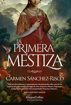 La Primera Mestiza (Princess Francisca Pizarro - Spanish Edition) by Sánchez-Risco, Carmen