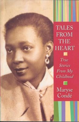 Tales from the Heart: True Stories from My Childhood Soho Press