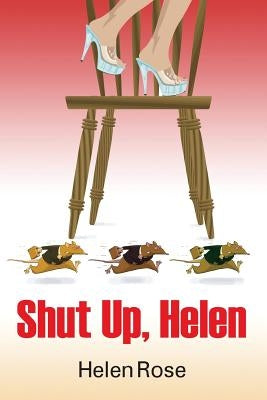 Shut Up Helen Paperback Mokwa's Peacock Publishing