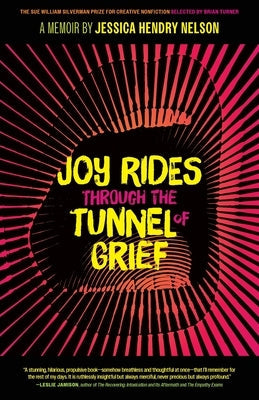 Joy Rides Through the Tunnel of Grief: A Memoir Paperback University of Georgia Press