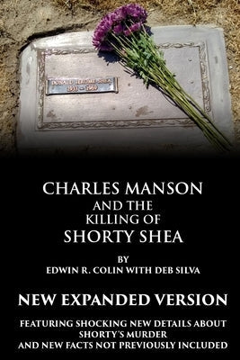 Charles Manson and the Killing of Shorty Shea Paperback Lulu.com