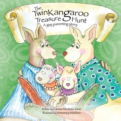 The Twin Kangaroo Treasure Hunt, a Gay Parenting Story Paperback Carmen Martinez Jover
