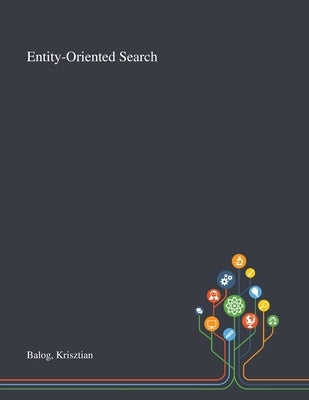 Entity-Oriented Search Paperback Saint Philip Street Press