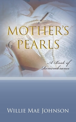 Mother's Pearls: A Book of Remembrance Paperback Palmetto Publishing