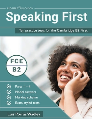 Speaking First: Ten practice tests for the Cambridge B2 First Paperback Prosperity Education