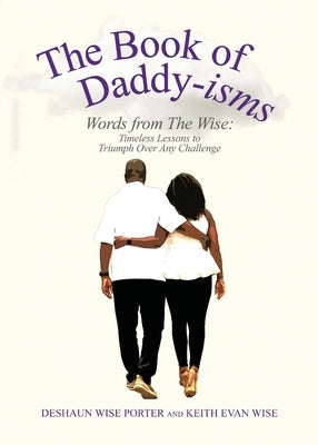 The Book of Daddy-isms: Words from The Wise Paperback 13th & Joan