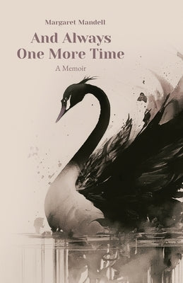 And Always One More Time: A Memoir Paperback Atmosphere Press