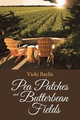 Pea Patches and Butterbean Fields Paperback Christian Faith