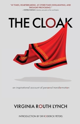 The Cloak: An inspirational account of personal transformation Paperback All She Wrote Productions