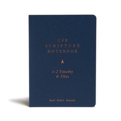 CSB Scripture Notebook, 1-2 Timothy and Titus: Read. Reflect. Respond. Bible Holman Bibles