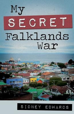 My Secret Falklands War Paperback Book Guild