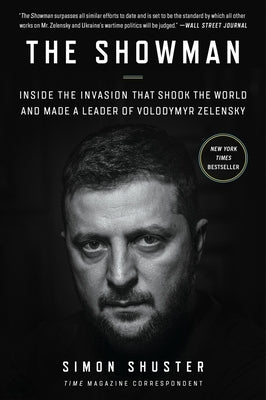The Showman: Inside the Invasion That Shook the World and Made a Leader of Volodymyr Zelensky Paperback William Morrow & Company