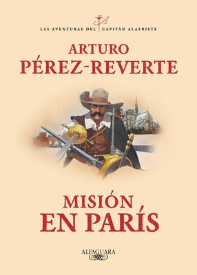 Misión En París / Mission in Paris by Perez-Reverte, Arturo