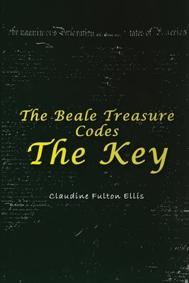 The Beale Treasure Codes: The Key Paperback Claudine Fulton Ellis