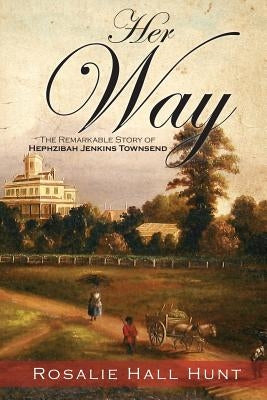 Her Way: The Remarkable Story of Hephzibah Jenkins Townsend Paperback Baptist Courier