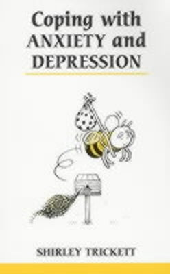 Coping with Anxiety and Depression (Revised) by Trickett, Shirley