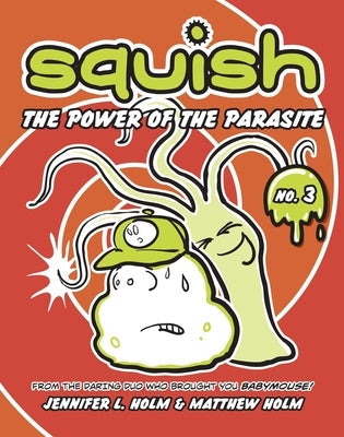 The Power of the Parasite by Holm, Jennifer L.