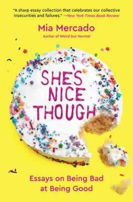 She's Nice Though: Essays on Being Bad at Being Good Paperback HarperOne